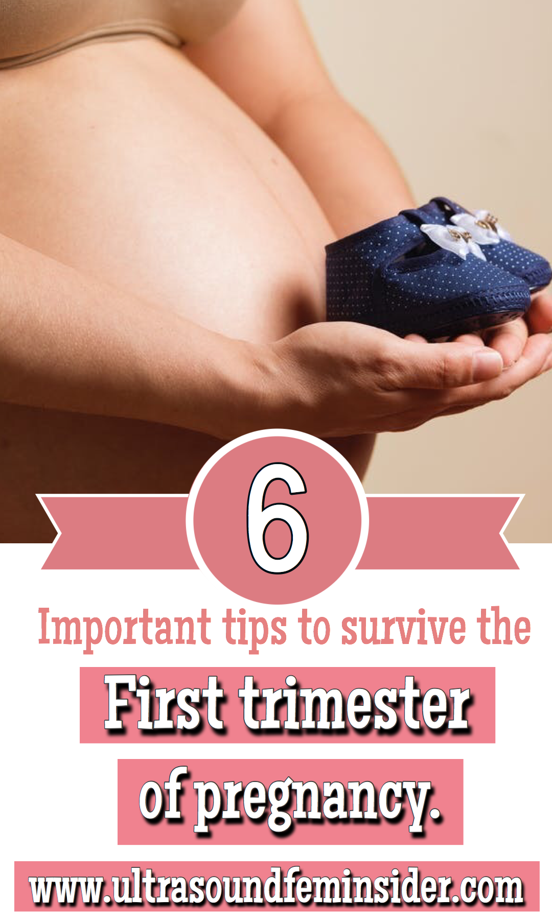 Helpful tips for dealing with the first trimester of pregnancy.