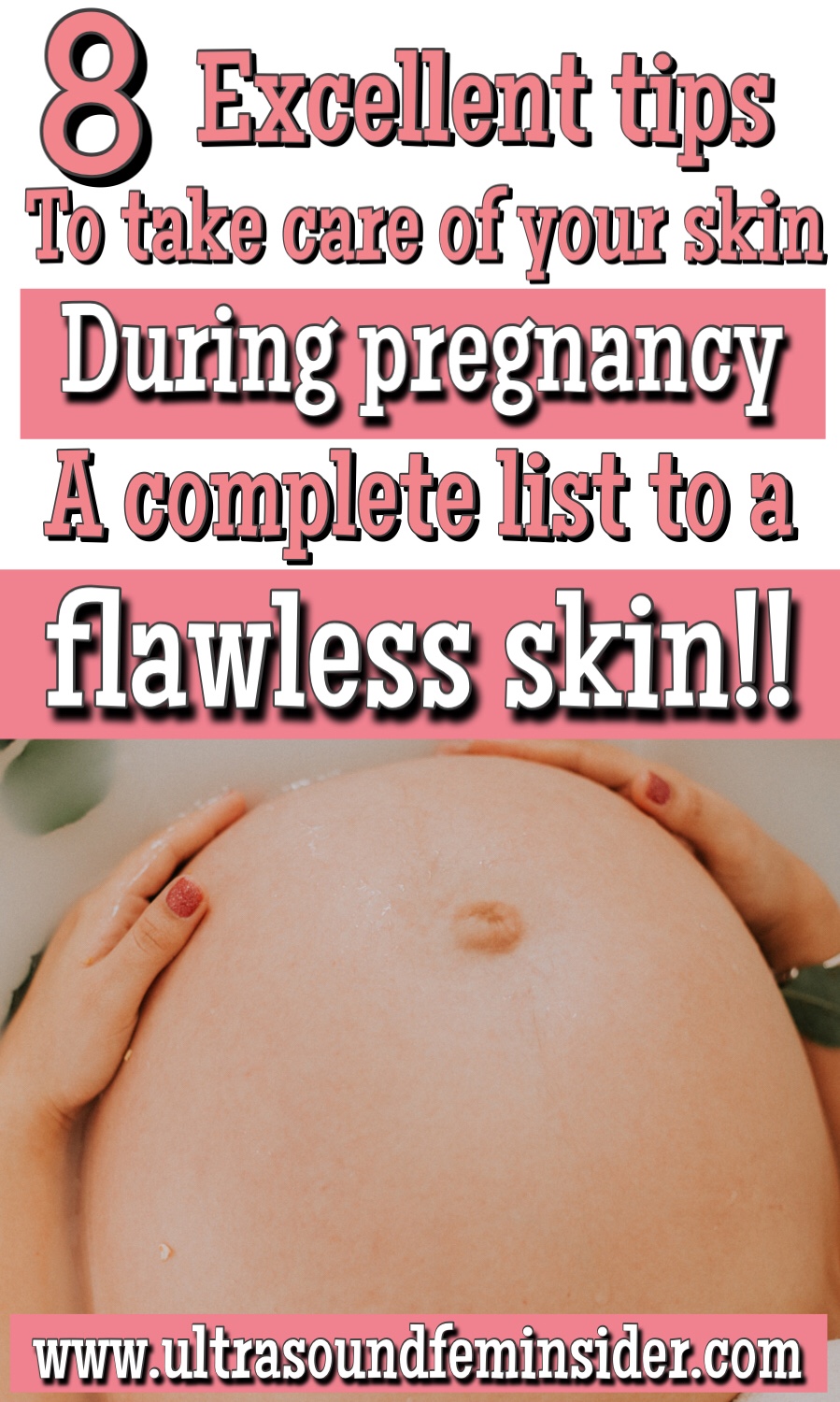 8 tips to a complete skin care during pregnancy 