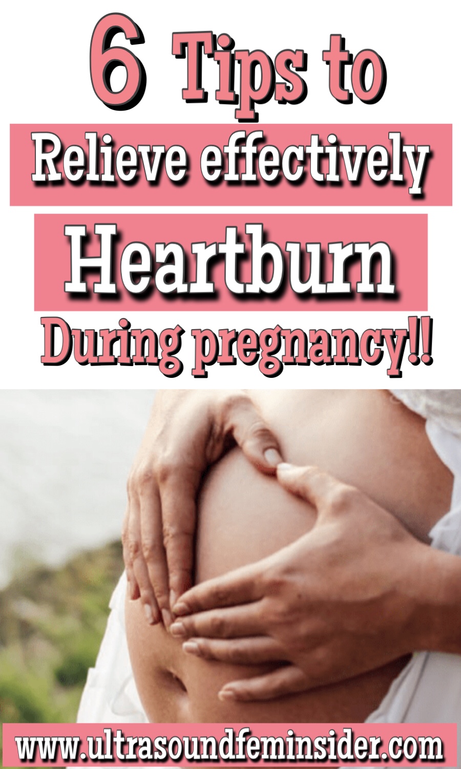 6 tips to relieve effectively heartburn during pregnancy. 