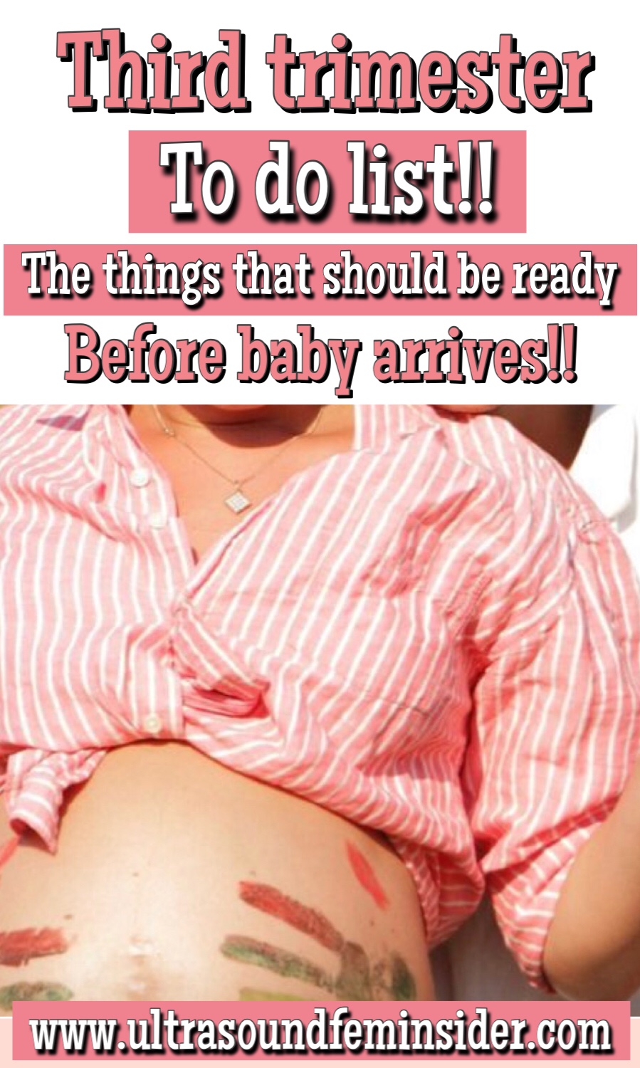 Pregnancy tips for first time moms. Third trimester to do list. 