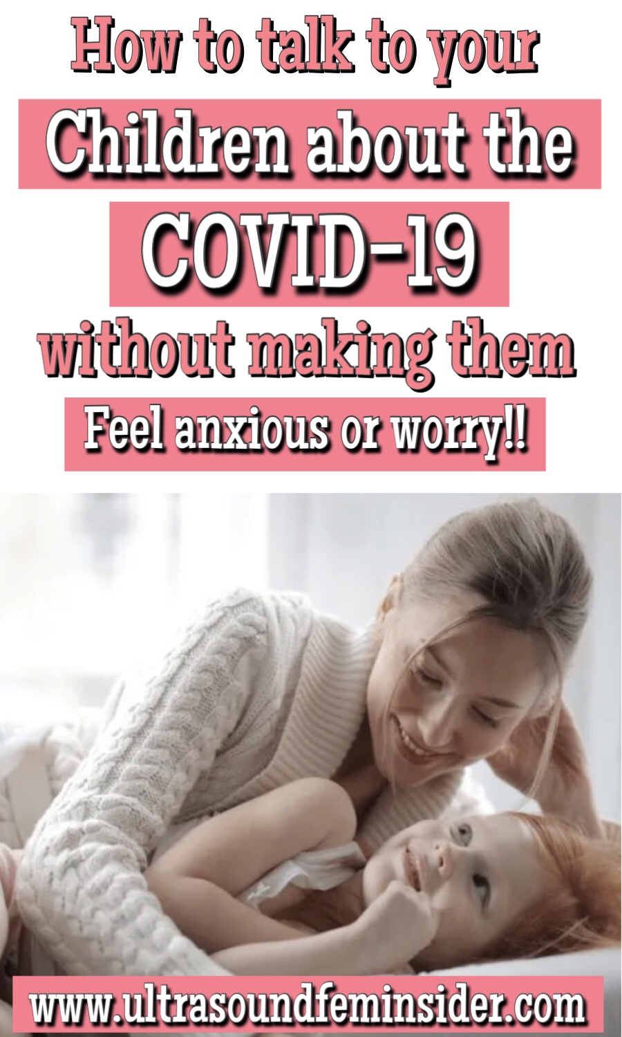 How to talk to your children about the Covid-19. 
