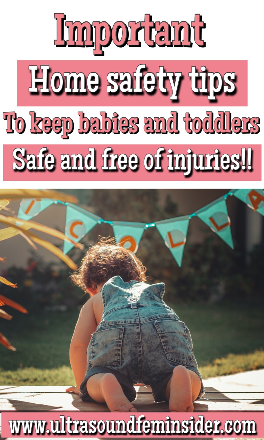 Important home safety tips for babies.