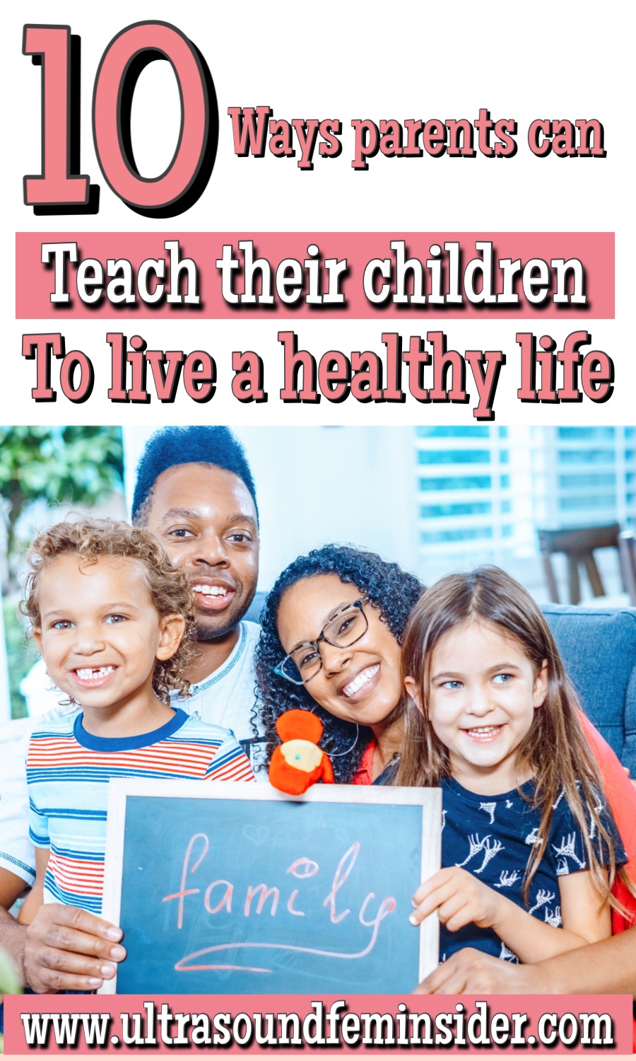 Parents Can Teach Their Children To Live a Healthy Life.