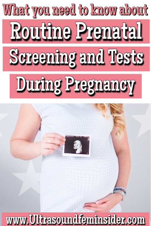 Routine Prenatal Screening and Tests During Pregnancy. 