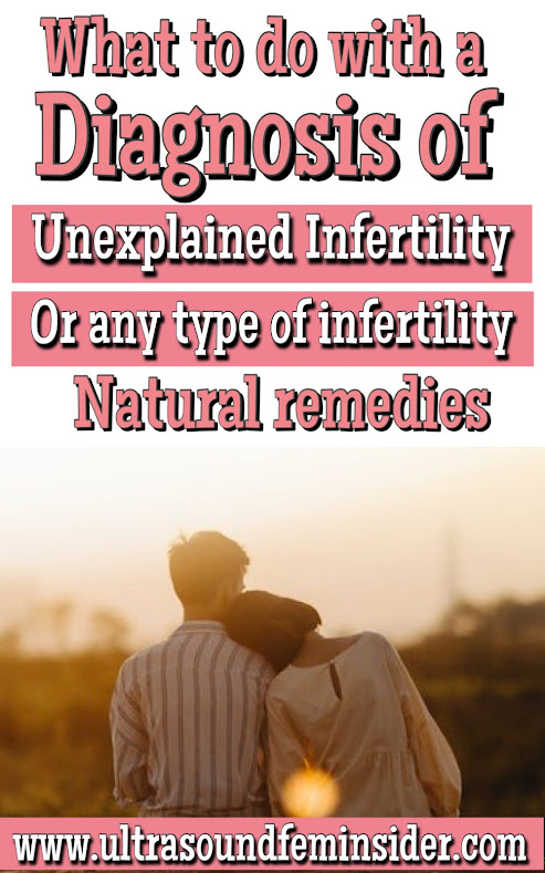 Unexplained infertility, what to do