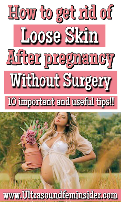 How to Get Rid of Loose Skin After Pregnancy Without Surgery.